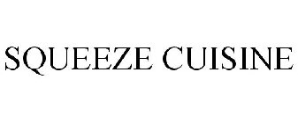 SQUEEZE CUISINE