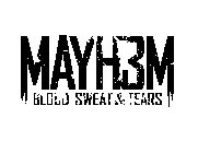 MAYH3M BLOOD SWEAT & TEARS
