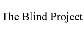THE BLIND PROJECT