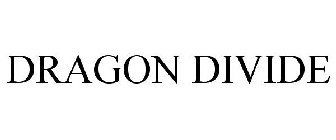 DRAGON DIVIDE