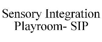 SENSORY INTEGRATION PLAYROOM- SIP