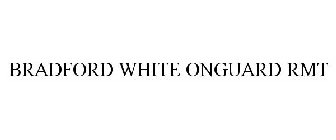 BRADFORD WHITE ONGUARD RMT