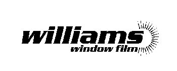 WILLIAMS WINDOW FILM