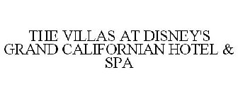 THE VILLAS AT DISNEY'S GRAND CALIFORNIAN HOTEL & SPA