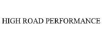 HIGH ROAD PERFORMANCE