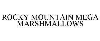 ROCKY MOUNTAIN MEGA MARSHMALLOWS