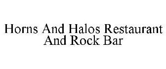 HORNS AND HALOS RESTAURANT AND ROCK BAR