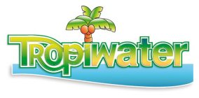 TROPIWATER