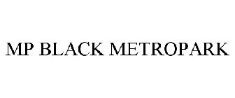 MP BLACK METROPARK