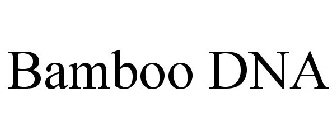 BAMBOO DNA