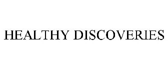 HEALTHY DISCOVERIES
