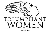 TRIUMPHANT WOMEN