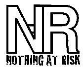 NR NOTHING AT RISK