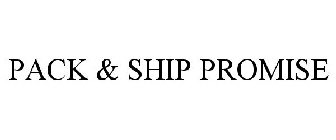PACK & SHIP PROMISE