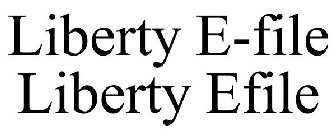 LIBERTY E-FILE LIBERTY EFILE