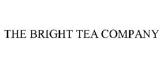 THE BRIGHT TEA COMPANY