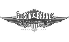 GIBSON & BARNES, PREMIERE OUTFITTERS, TRADE MARK