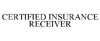 CERTIFIED INSURANCE RECEIVER