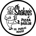 S SHAKEY'S PIZZA PARLOR YE PUBLIC HOUSE