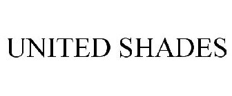 UNITED SHADES