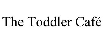 THE TODDLER CAFÉ