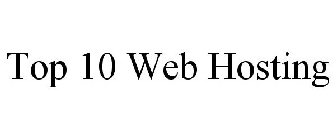 TOP 10 WEB HOSTING