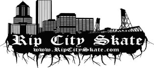 RIP CITY SKATE WWW.RIPCITYSKATE.COM