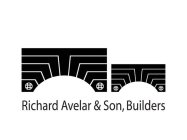 RICHARD AVELAR & SON, BUILDERS