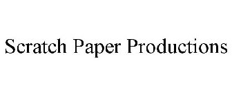 SCRATCH PAPER PRODUCTIONS