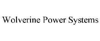 WOLVERINE POWER SYSTEMS