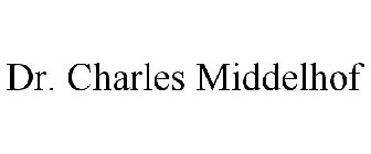 DR. CHARLES MIDDELHOF
