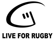 LIVE FOR RUGBY