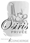 OSIRIS PRIVÉE FEATURING ICONCIERGE