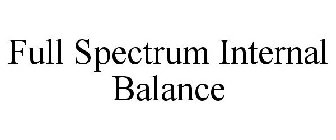 FULL SPECTRUM INTERNAL BALANCE