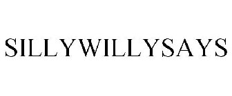 SILLYWILLYSAYS