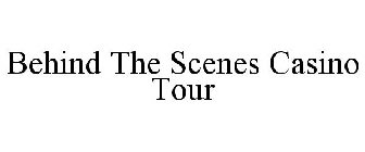 BEHIND THE SCENES CASINO TOUR
