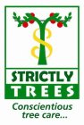 S STRICTLY TREES CONSCIENTIOUS TREE CARE...