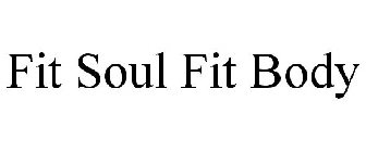 FIT SOUL FIT BODY