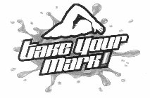 TAKE YOUR MARK!