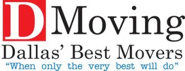 D MOVING DALLAS' BEST MOVERS 