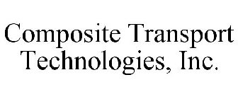 COMPOSITE TRANSPORT TECHNOLOGIES, INC.