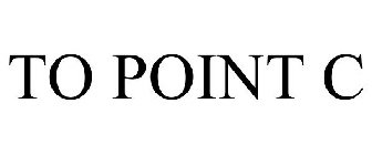 TO POINT C