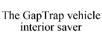 THE GAPTRAP VEHICLE INTERIOR SAVER