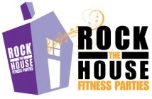 ROCK THE HOUSE FITNESS PARTIES