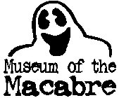 MUSEUM OF THE MACABRE