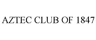 AZTEC CLUB OF 1847