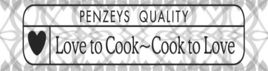 PENZEYS QUALITY LOVE TO COOK~COOK TO LOVE