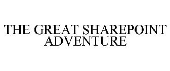 THE GREAT SHAREPOINT ADVENTURE