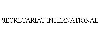 SECRETARIAT INTERNATIONAL