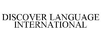 DISCOVER LANGUAGE INTERNATIONAL